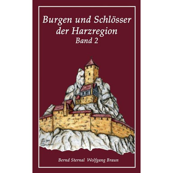 Burgen und SchlÃ¶sser der Harzregion 2, (Paperback)