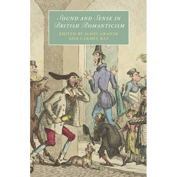 Cambridge Studies in Romanticism Sound and Sense in British Romanticism, (Hardcover)