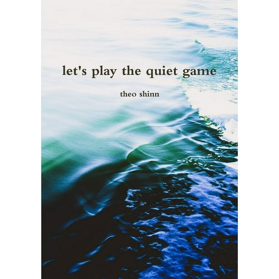 let's play the quiet game, (Paperback)