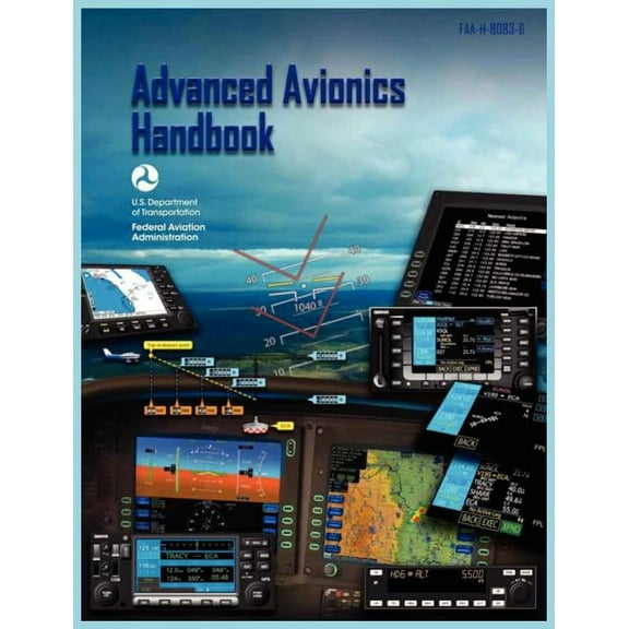 Advanced Avionics Handbook (FAA-H-8083-6) (Paperback)