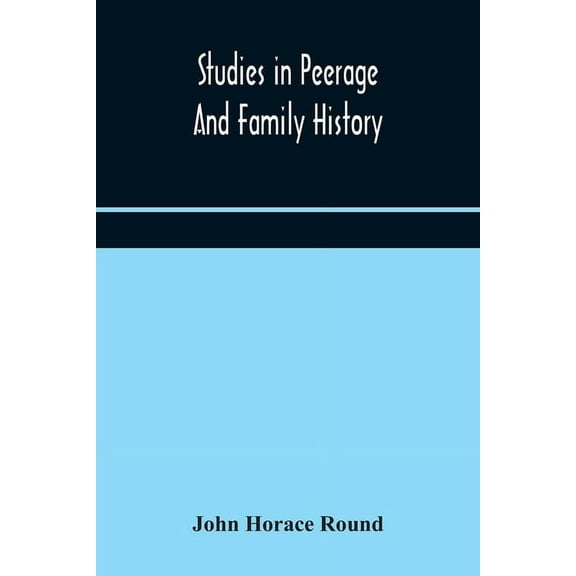 Studies In Peerage And Family History, (Paperback)