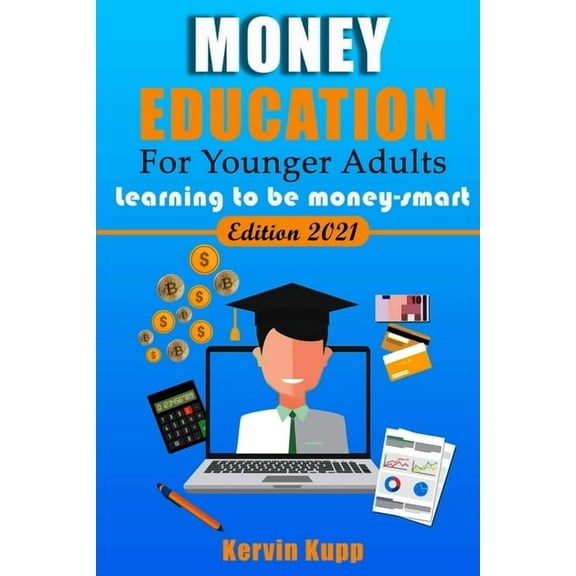 Money Education For Younger Adults: Learning to be money-smart, (Paperback)