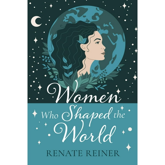 Women Who Shaped the World, (Paperback)