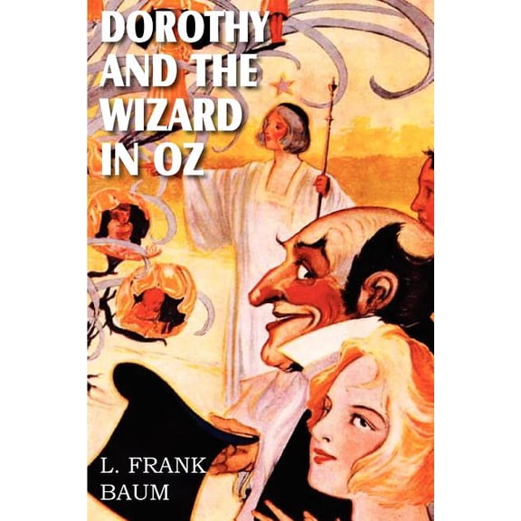 Dorothy and the Wizard in Oz, (Paperback)