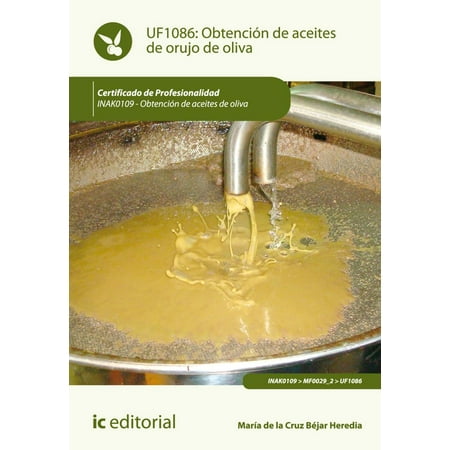 Oliva Series - Obtención de aceites de orujo de oliva - eBook