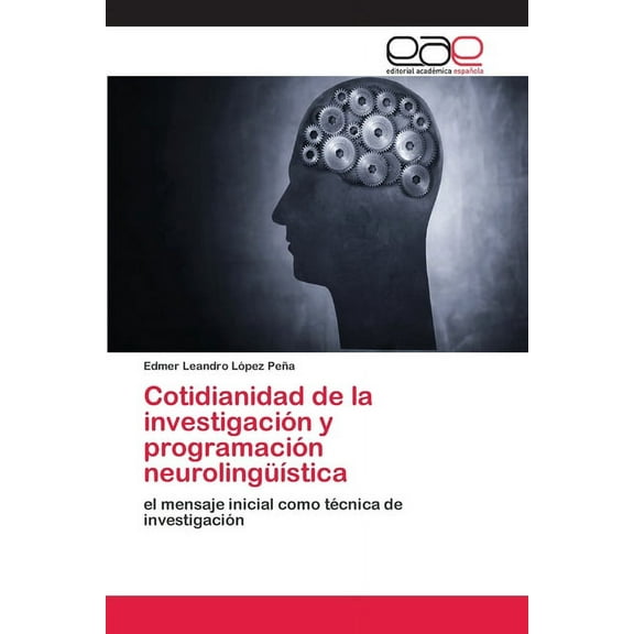 Cotidianidad de la investigación y programación neurolingüística (Paperback)