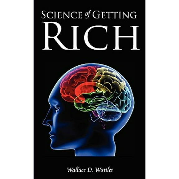 Science of Getting Rich (Paperback) by Wallace D Wattles, Wallace Wattles