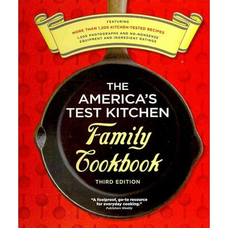 The America's Test Kitchen Family Cookbook by America's Test Kitchen