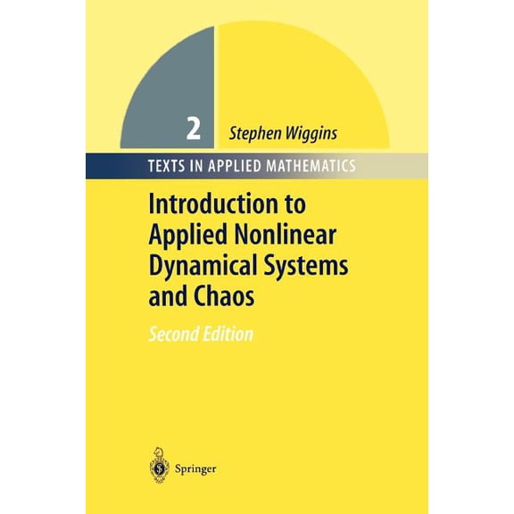 Texts in Applied Mathematics Introduction to Applied Nonlinear Dynamical Systems and Chaos, Book 2, (Paperback)