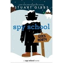 Spy School: Spy School Goes North (Hardcover)