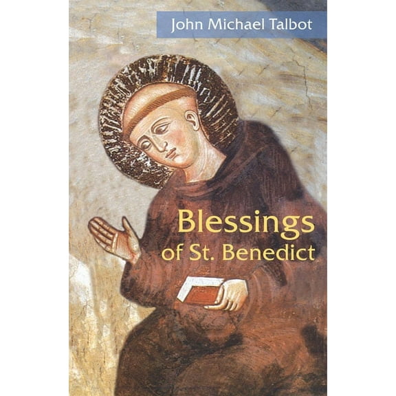 Blessings of St. Benedict (Paperback)