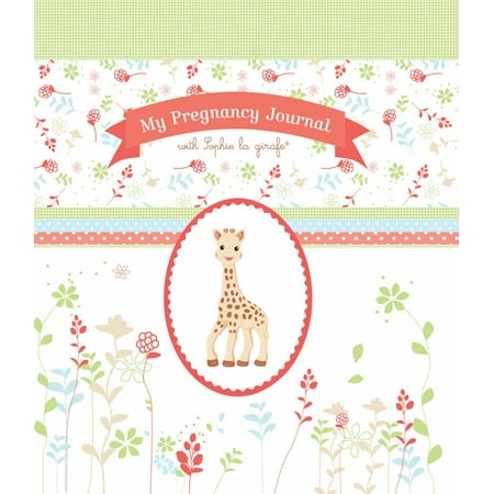 MY PREGNANCY JOURNAL WIT? SOPHIE LA GIRAFE (The Best Pregnancy Journal)