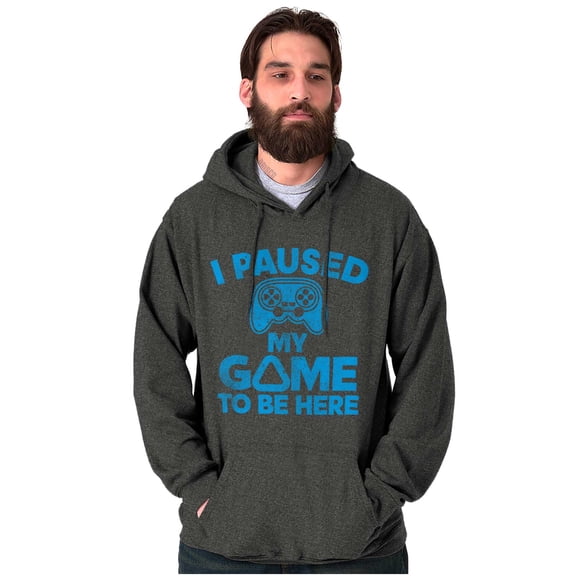 I Paused My GAME to be Here Hoodie Sweatshirt Women Men Brisco Brands S