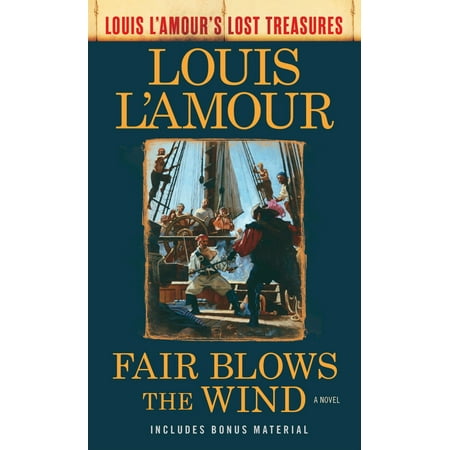 Fair Blows the Wind (Louis l'Amour's Lost