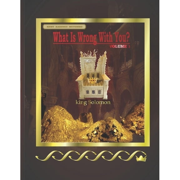 What Is Wrong with You: King Solomon (Paperback)