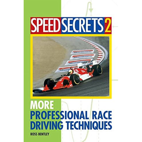 Speed Secrets II: More Professional Race Driving Techniques