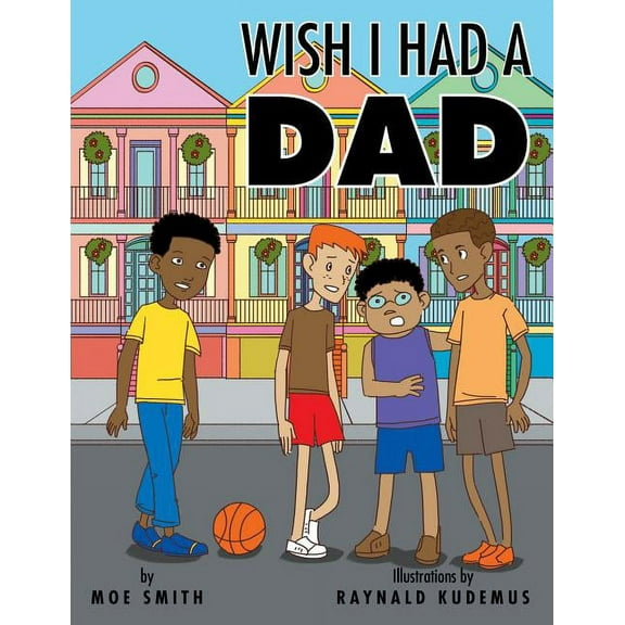 Wish I Had a Dad, (Paperback)