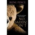 thumbnail image 1 of Pre-Owned No, Daddy, Don't! (Paperback) 0786022205 9780786022205, 1 of 1