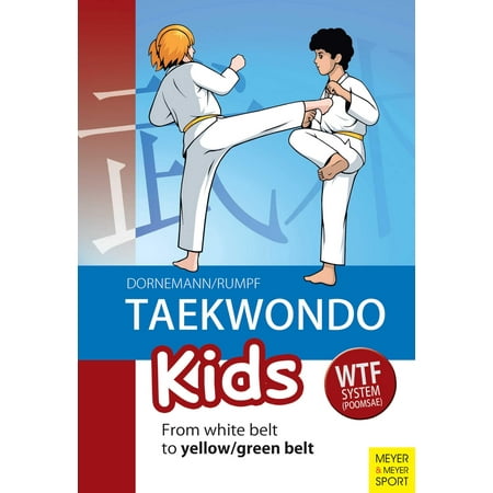 Taekwondo Kids : From White Belt to Yellow/Green Belt