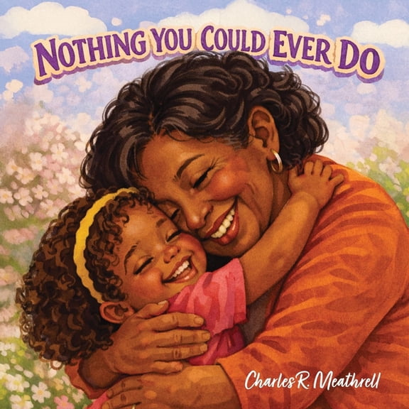 Nothing You Could Ever Do, (Paperback)