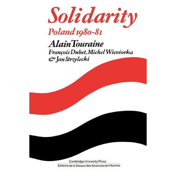 Msh Solidarity: The Analysis of a Social Movement: Poland 1980 1981, (Paperback)