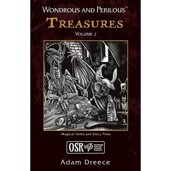 Wondrous and Perilous(tm) Wondrous and Perilous(TM) Treasures Volume 2, for Old School Fantasy, (Paperback)