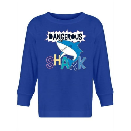 

Dangerous Shark Long Sleeve Toddler -Image by Shutterstock 5 Toddler