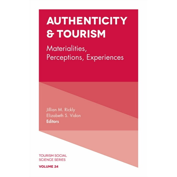 Tourism Social Science Authenticity & Tourism: Materialities, Perceptions, Experiences, Book 24, (Hardcover)