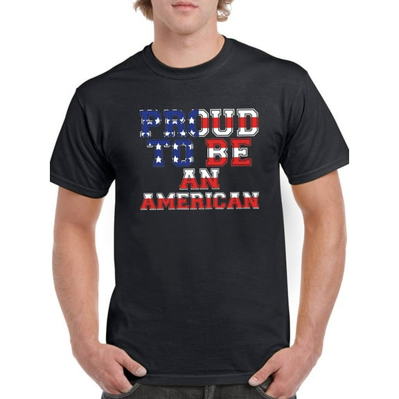 Proud To Be An American Slogan Men T-Shirt, Male Large