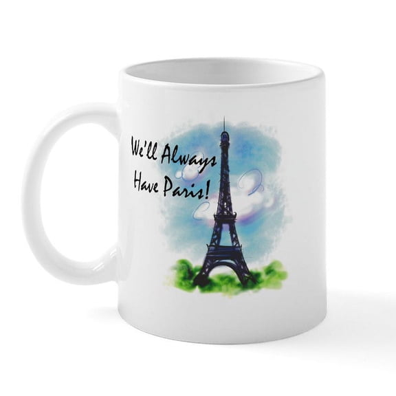 CafePress - We'll Always Have Paris Mug - 11 oz Ceramic Mug - Novelty Coffee Tea Cup
