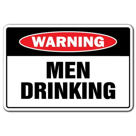 MEN DRINKING Warning Decal drunk alcohol beer liquor bar drunk