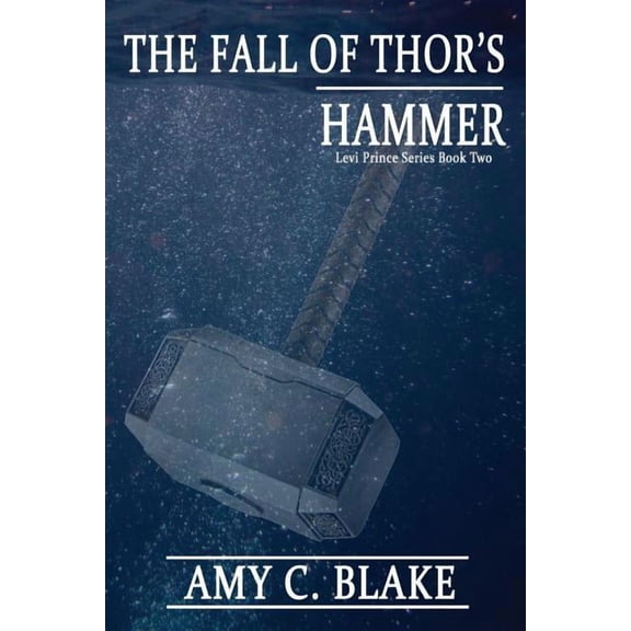 Levi Prince The Fall of Thor's Hammer, Book 2, (Paperback)