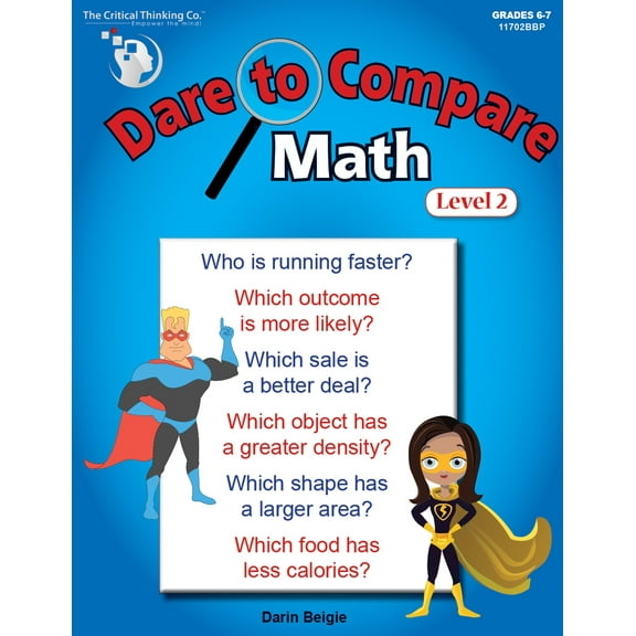 Dare to Compare Math: Level 2 - Using Calculations to Make a Comparison & Come to a Decision (Grades 6-7)