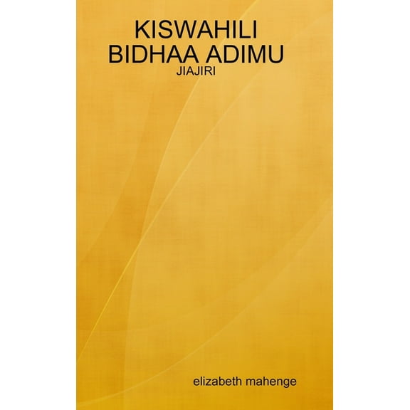 Kiswahili Bidhaa Adimu: Jiajiri (Hardcover)