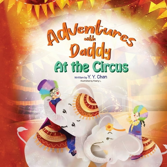 Adventures with Daddy: At the Circus, (Paperback)