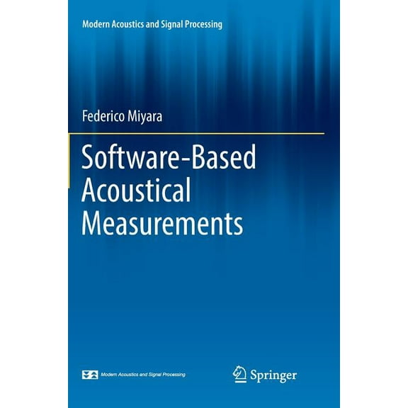Modern Acoustics and Signal Processing Software-Based Acoustical Measurements, (Paperback)