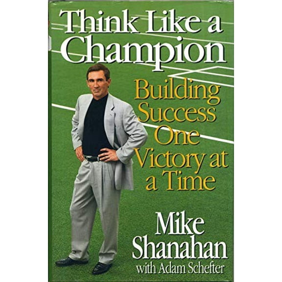 Pre-Owned Think Like A Champion: Building Success One Victory at a Time (Hardcover) 0066620392 9780066620398