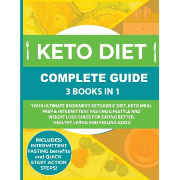 Essential Guide To Living Healthy Book: Keto Diet 90 Day Plan For 