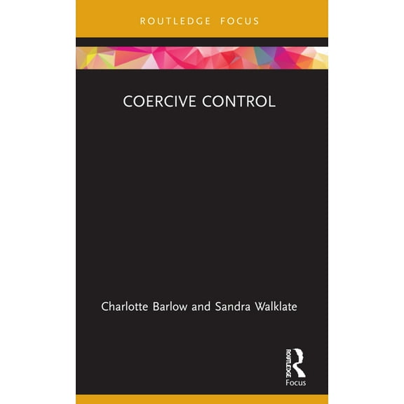 Criminology in Focus Coercive Control, (Paperback)