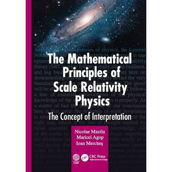 The Mathematical Principles of Scale Relativity Physics: The Concept of Interpretation, (Hardcover)