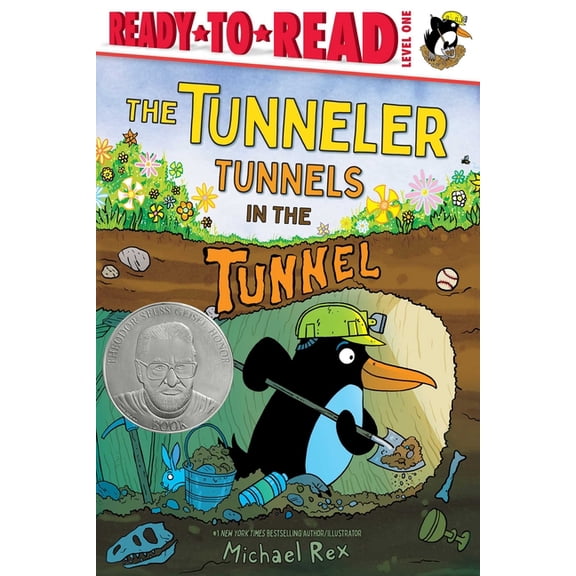 Ready-To-Read The Tunneler Tunnels in the Tunnel: Ready-To-Read Level 1 (Theodor Seuss Geisel Honor Book), (Paperback)