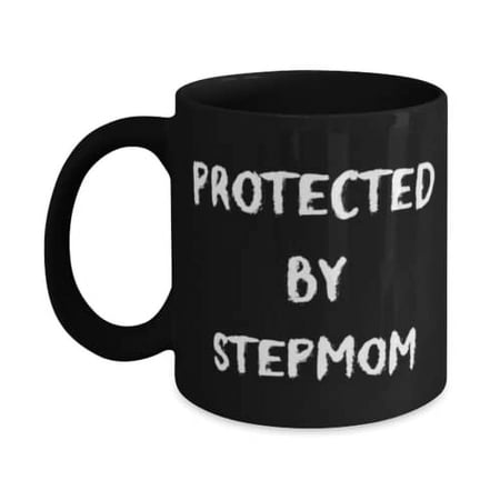 Gag Stepmom, Protected By Stepmom, Unique Mother's Day 15oz Mug From Mom