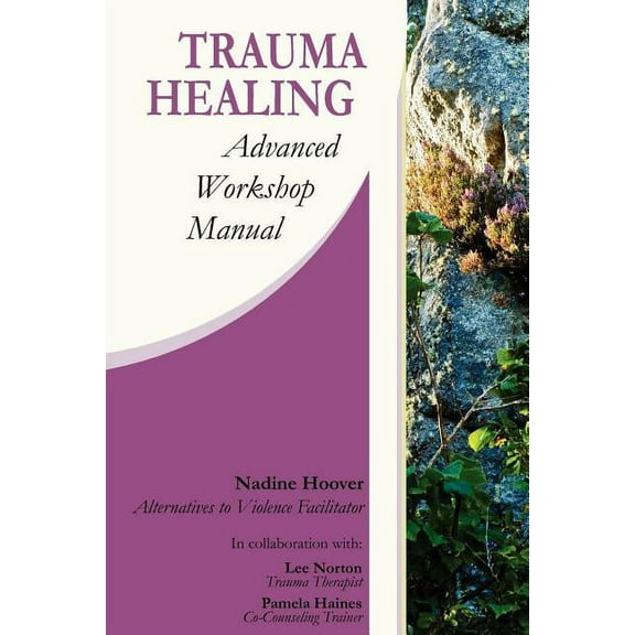 Trauma Healing: Advanced Workshop Manual (Paperback)