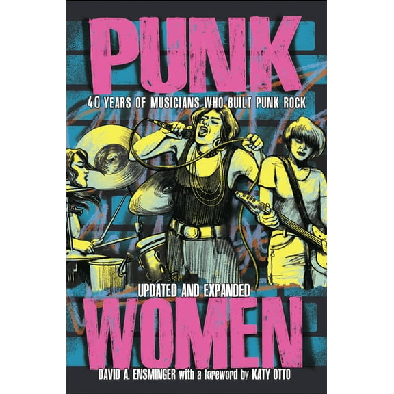 Punx Punk Women: 40 Years of Musicians Who Built Punk Rock, (Paperback)