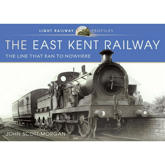 Light Railway Profiles: The East Kent Railway (Hardcover)