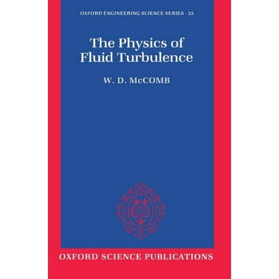 Oxford Engineering Science The Physics of Fluid Turbulence, Book 25, (Paperback)