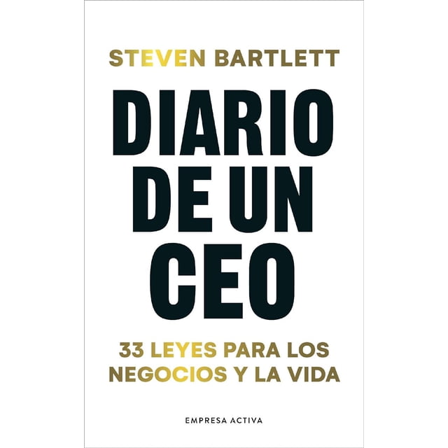Libro Diario De Un Ceo Tapa Blanda, Autor Steven Bartlett, Editorial Empresa Activa