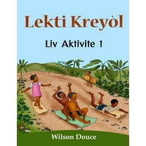 Lekti Kreyòl Liv Aktivite 1: Liv Aktivite 1, (Paperback)