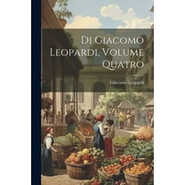 Di Giacomo Leopardi, Volume Quatro (Paperback)