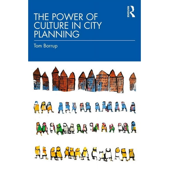 The Power of Culture in City Planning, (Paperback)